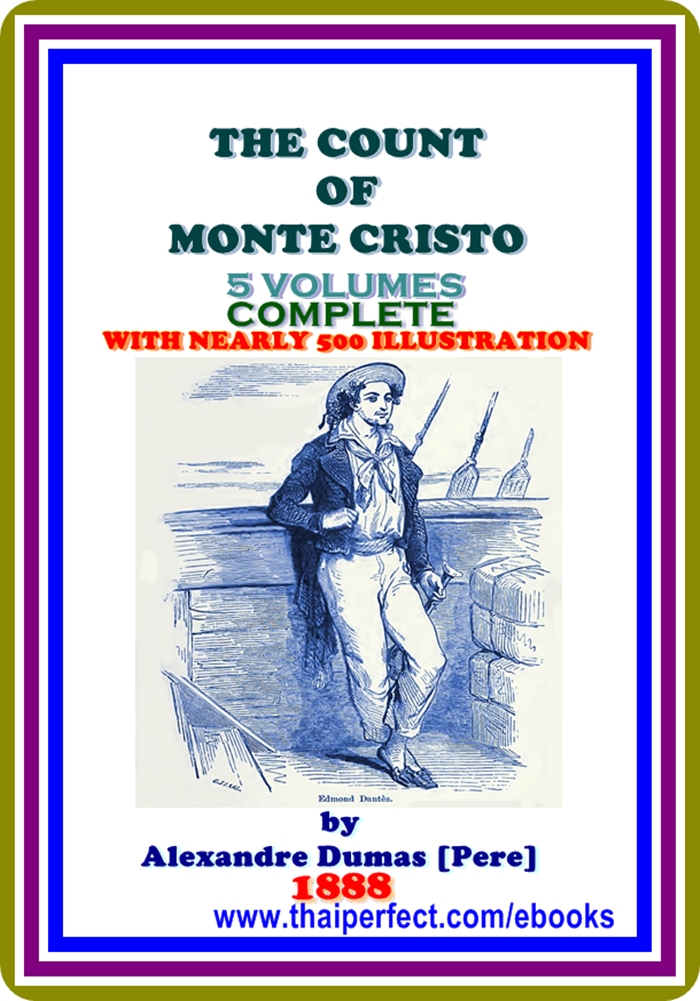 The Count of Monte Cristo by Alexandre Dumas, Pere : (full image Illustrated)
