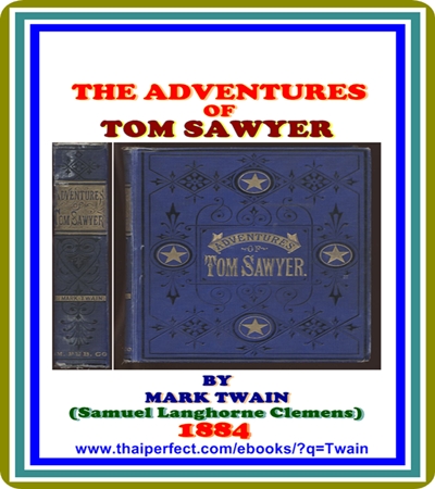 The Adventures of Tom Sawyer, Complete by Mark Twain (Samuel Clemens) : (full image Illustrated)